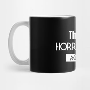 That’s A Horrible Idea. What Time? Funny Drinking Party Mug